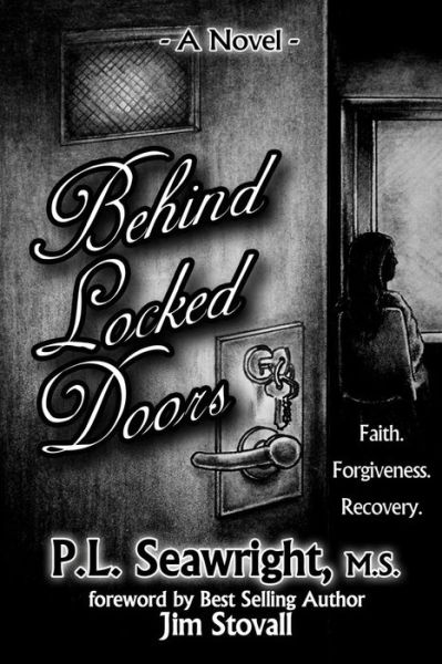 Cover for Pamela Seawright · Behind Locked Doors: Faith, Forgiveness, Recovery (Paperback Book) (2017)