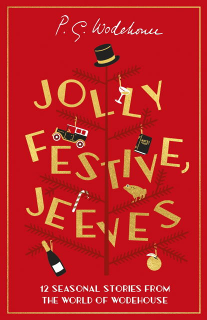 Cover for P.G. Wodehouse · Jolly Festive, Jeeves: Seasonal Stories from the World of Wodehouse (Innbunden bok) (2023)