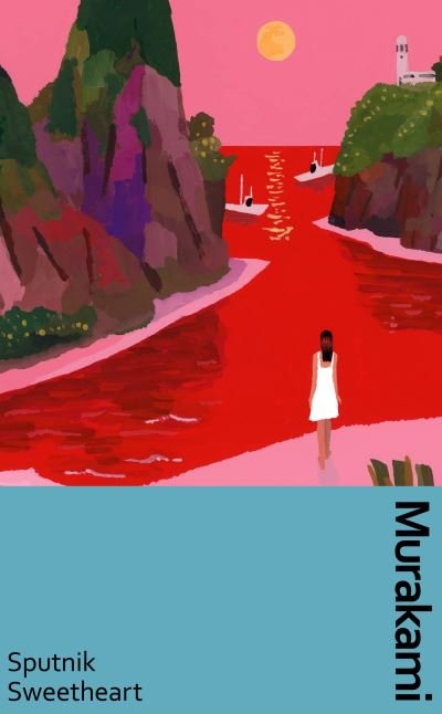 Cover for Haruki Murakami · Sputnik Sweetheart: a deluxe gift edition of Murakami’s masterful tale of unrequited love - Murakami Collectible Classics (Gebundenes Buch) (2023)