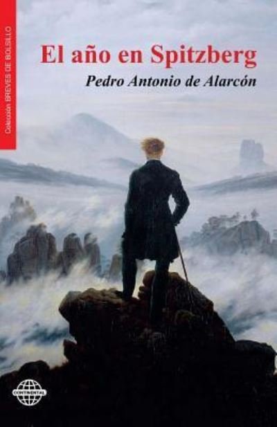 Cover for Pedro Antonio de Alarcon · El ano en Spitzberg (Taschenbuch) (2016)