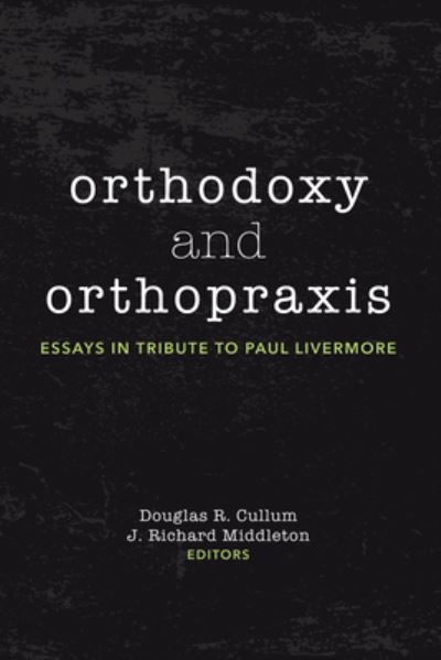 Cover for Douglas R. Cullum · Orthodoxy and Orthopraxis (Book) (2020)