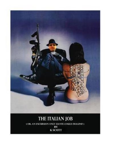 The Italian Job - Kevin Scott - Books - Createspace Independent Publishing Platf - 9781539079569 - September 25, 2016