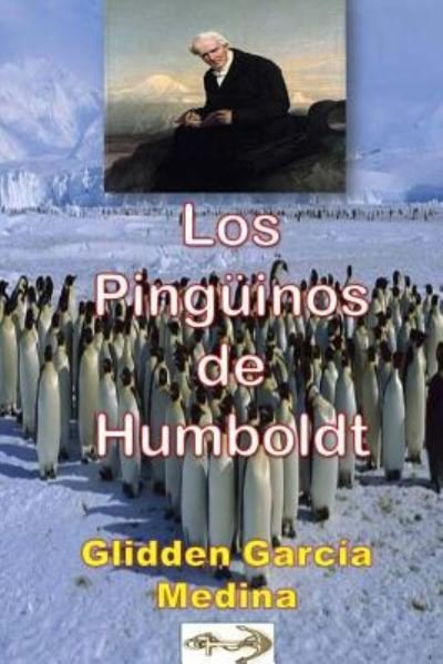 Cover for Glidden García Medina · Los Pingüinos de Humboldt (Pocketbok) (2016)