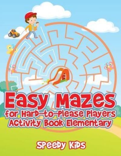 Cover for Speedy Kids · Easy Mazes for Hard-to-Please Players (Paperback Book) (2017)