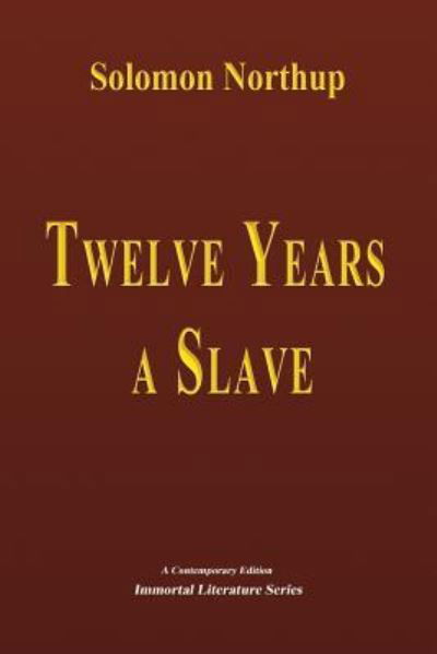 Twelve Years a Slave - Illustrated - Solomon Northup - Boeken - Createspace Independent Publishing Platf - 9781548851569 - 13 juli 2017