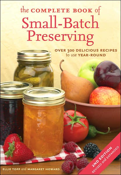 Ellie Topp · Complete Book of Small-Batch Preserving (Paperback Bog) [2nd edition] (2012)