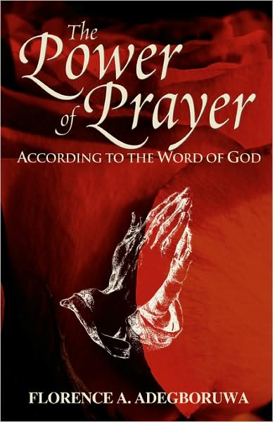 Cover for Florence Adegboruwa · The Power of Prayer (Paperback Book) (2007)