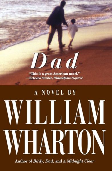 Cover for William Wharton · Dad (Paperback Book) [1st Newmarket Ed edition] (2014)