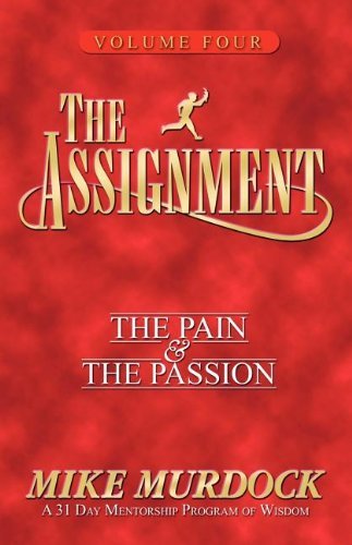 Cover for Mike Murdock · The Assignment Vol 4: The Pain &amp; The Passion (Pocketbok) (1999)