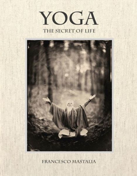 Cover for Francesco Mastalia · Yoga: The Secret of Life (Hardcover Book) (2017)