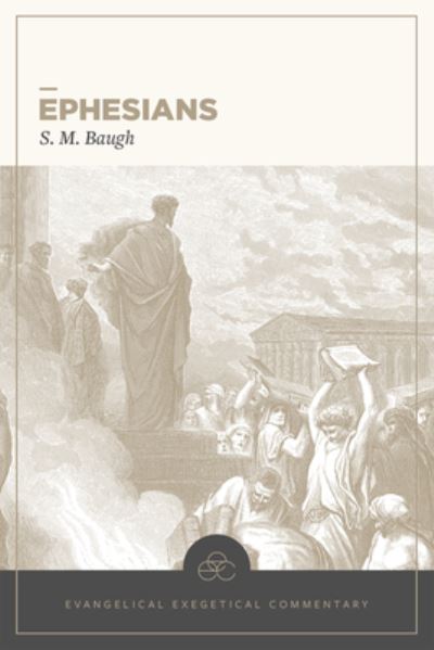 Cover for Baugh · Ephesians: Evangelical Exegetical Commentary (Paperback Bog) (2016)