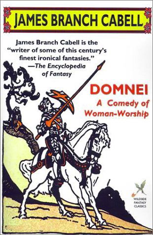 Domnei: a Comedy of Woman-worship (Wildside Fantasy) - James Branch Cabell - Libros - Borgo Press - 9781587151569 - 1 de febrero de 2001