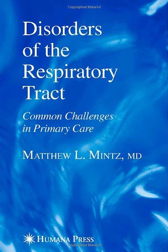 Cover for Matthew L. Mintz · Disorders of the Respiratory Tract: Common Challenges in Primary Care - Current Clinical Practice (Hardcover Book) [2006 edition] (2006)