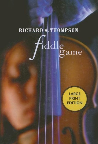 Cover for Richard Thompson · Fiddle Game (Large Print) (Herman Jackson Series) (Taschenbuch) (2008)