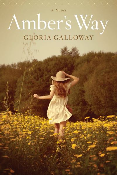 Cover for Gloria Galloway · Amber's Way: A Novel (Taschenbuch) (2024)