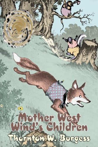 Cover for Thornton W. Burgess · Mother West Wind's Children (Taschenbuch) (2007)