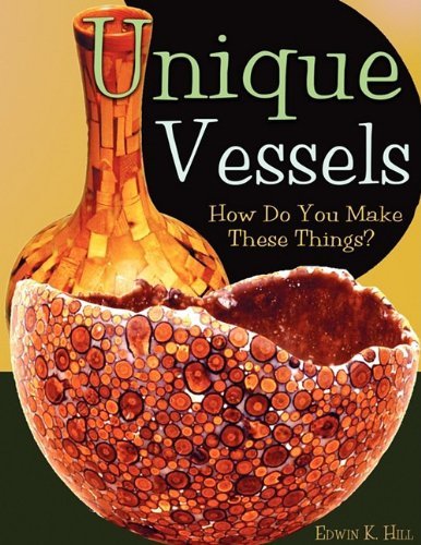 Cover for Edwin K. Hill · Unique Vessels: How Do You Make These Things? (Paperback Book) (2009)