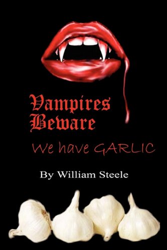 Cover for William Steele · Vampires Beware: We Have Garlic (Paperback Book) (2010)