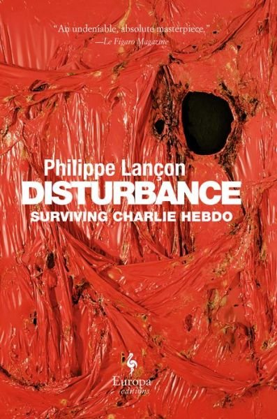 Cover for Philippe Lançon · Disturbance (Innbunden bok) (2019)