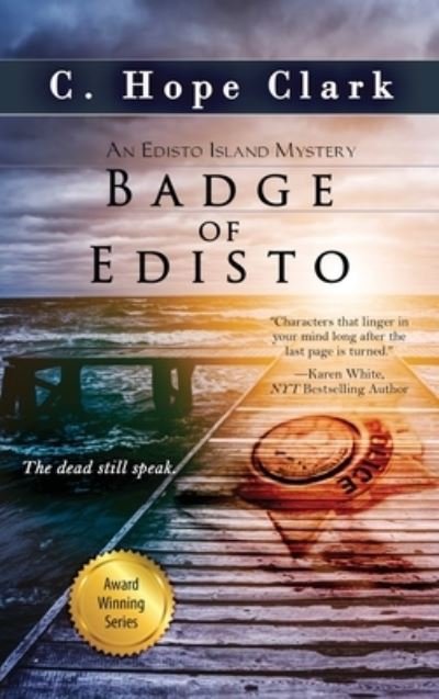 Badge of Edisto - C. Hope Clark - Books - BelleBooks, Incorporated - 9781610262569 - October 28, 2022