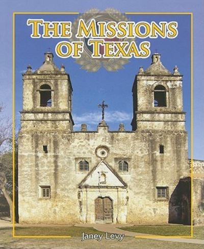 Cover for Janey Levy · The missions of Texas (Book) (2010)