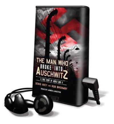 Cover for Denis Avey · The Man Who Broke Into Auschwitz (N/A) (2011)