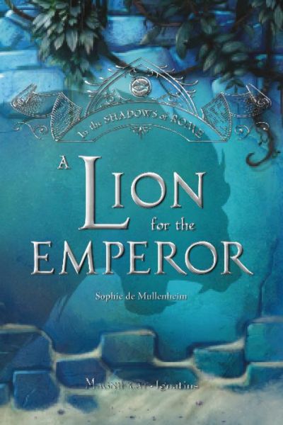 Cover for Sophie de Mullenheim · A Lion for the Emperor, Volume 2 (Paperback Book) (2021)