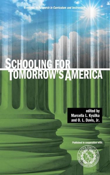 Cover for Marcella L Kysilka · Schooling for Tomorrow's America (Hc) (Hardcover Book) (2013)