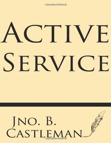 Cover for Jno. B. Castleman · Active Service (Paperback Bog) (2013)