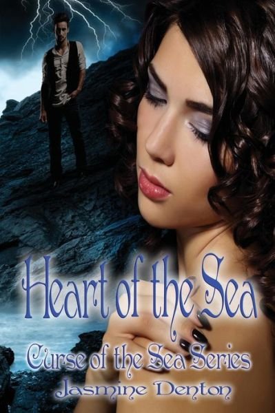 Cover for Jasmine Denton · Heart of the Sea: Curse of the Sea (Curse of the Sea Series) (Volume 3) (Paperback Bog) (2014)