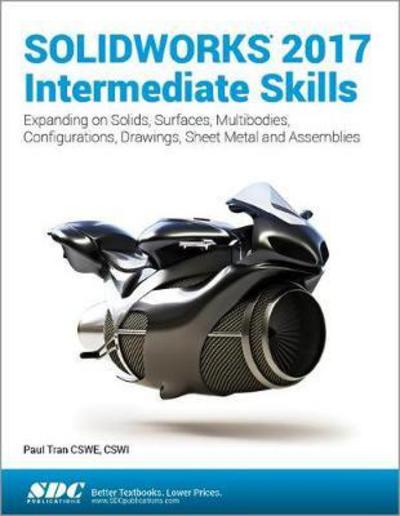 Cover for Paul Tran · SOLIDWORKS 2017 Intermediate Skills (Paperback Book) (2016)