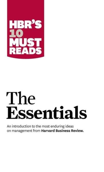 HBR'S 10 Must Reads: The Essentials - HBR's 10 Must Reads - Peter F. Drucker - Livros - Harvard Business Review Press - 9781633694569 - 8 de novembro de 2010