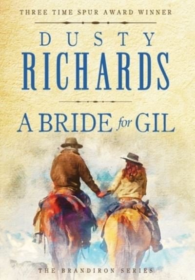 Cover for Dusty Richards · Bride for Gil (Book) (2019)