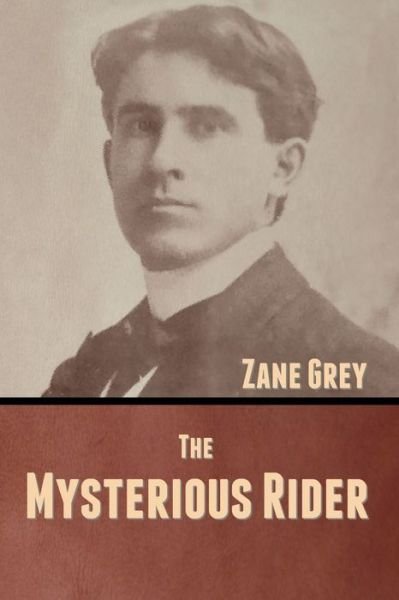 Cover for Zane Grey · The Mysterious Rider (Taschenbuch) (2020)
