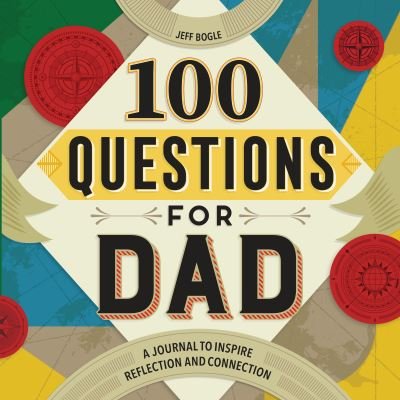 Cover for Jeff Bogle · 100 Questions for Dad (Book) (2021)