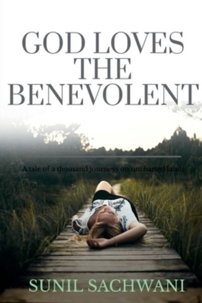 Cover for Sunil Sachwani · God Loves the Benevolent (Buch) (2021)