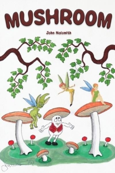Cover for John Naismith · Mushroom (Paperback Book) (2021)