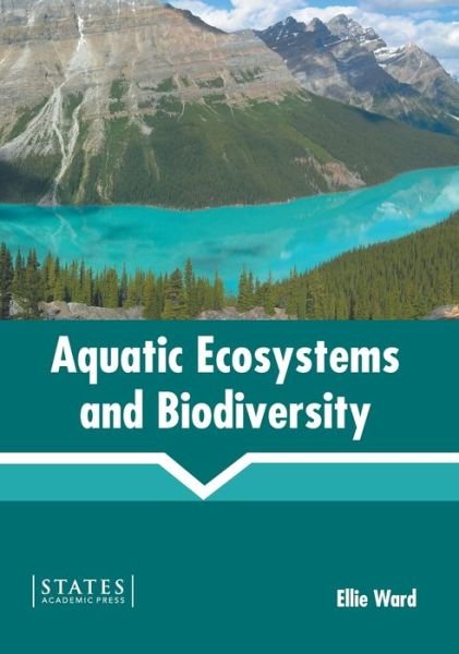 Cover for Ellie Ward · Aquatic Ecosystems and Biodiversity (Hardcover Book) (2022)