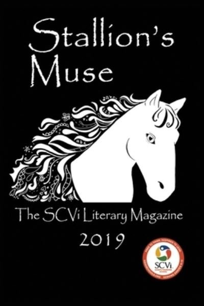 Cover for Scvi · Stallion's Muse: The SCVi Literary Magazine 2019 (Paperback Book) (2020)