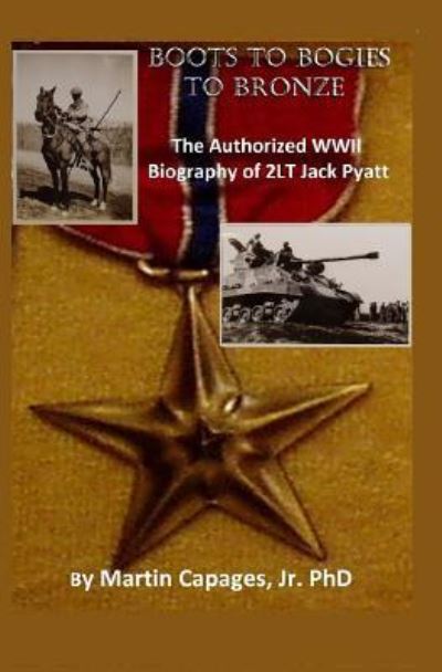 Boots to Bogies to Bronze - Jr Martin Capages - Books - American Freedom Publications LLC - 9781642559569 - January 20, 2018