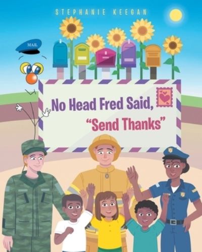 Cover for Stephanie Keegan · No Head Fred Said: Send Thanks (Paperback Book) (2020)