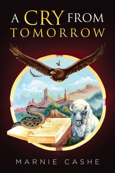 A Cry From Tomorrow - Marnie Cashe - Books - URLink Print & Media, LLC - 9781643677569 - September 3, 2019