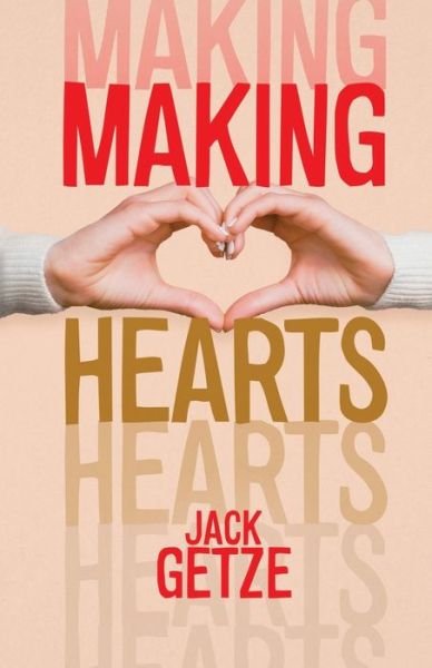 Cover for Jack Getze · Making Hearts (Pocketbok) (2020)