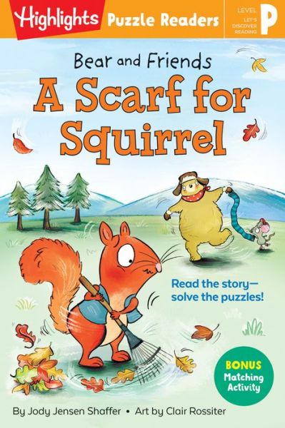 Bear and Friends: A Scarf for Squirrel - Highlights Puzzle Readers - Jody Jensen Shaffer - Books - Highlights Press, c/o Highlights for Chi - 9781644724569 - September 21, 2021