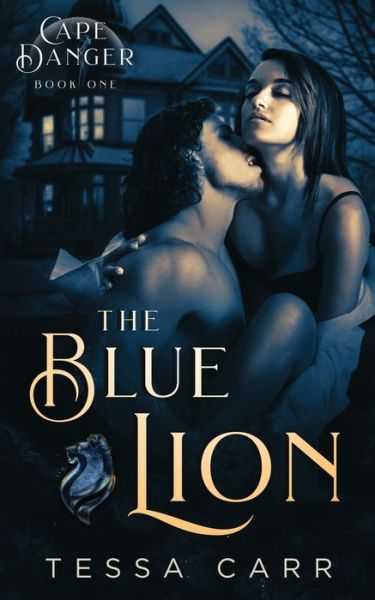 The Blue Lion - Cape Danger - Tessa Carr - Books - Blushing Books - 9781645631569 - January 27, 2020