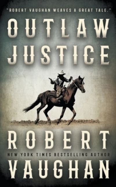 Cover for Robert Vaughan · Outlaw Justice (Pocketbok) (2021)