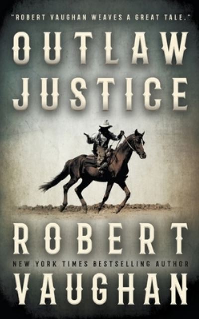 Cover for Robert Vaughan · Outlaw Justice (Paperback Book) (2021)