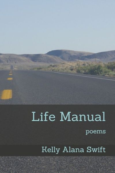 Cover for Kelly Alana Swift · Life Manual (Paperback Book) (2020)