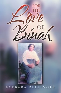 Cover for Barbara Bellinger · For the Love of Binah (Book) (2022)