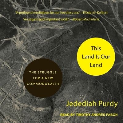 This Land Is Our Land - Jedediah Purdy - Music - Tantor Audio - 9781665204569 - September 17, 2019